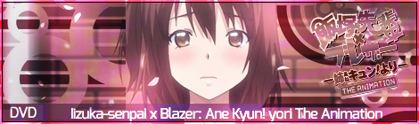 Iizuka-senpai x Blazer: Ane Kyun! yori The Animation